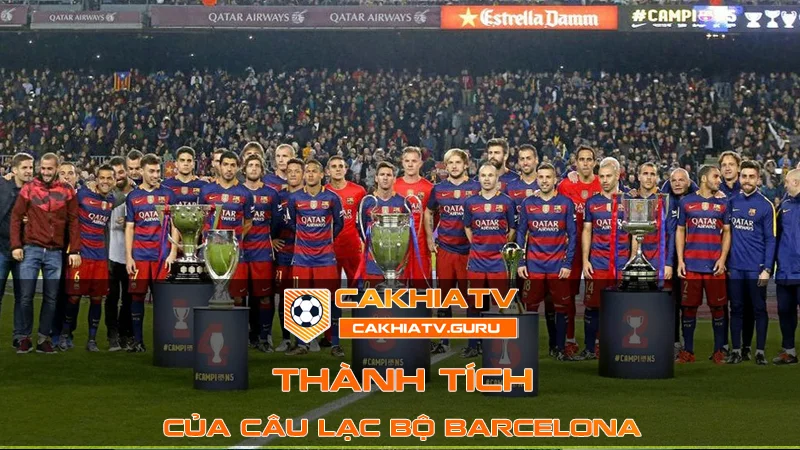 Thành tích đáng nể của FC Barcelona